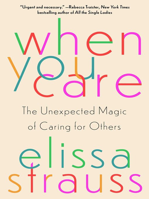 Title details for When You Care by Elissa Strauss - Available